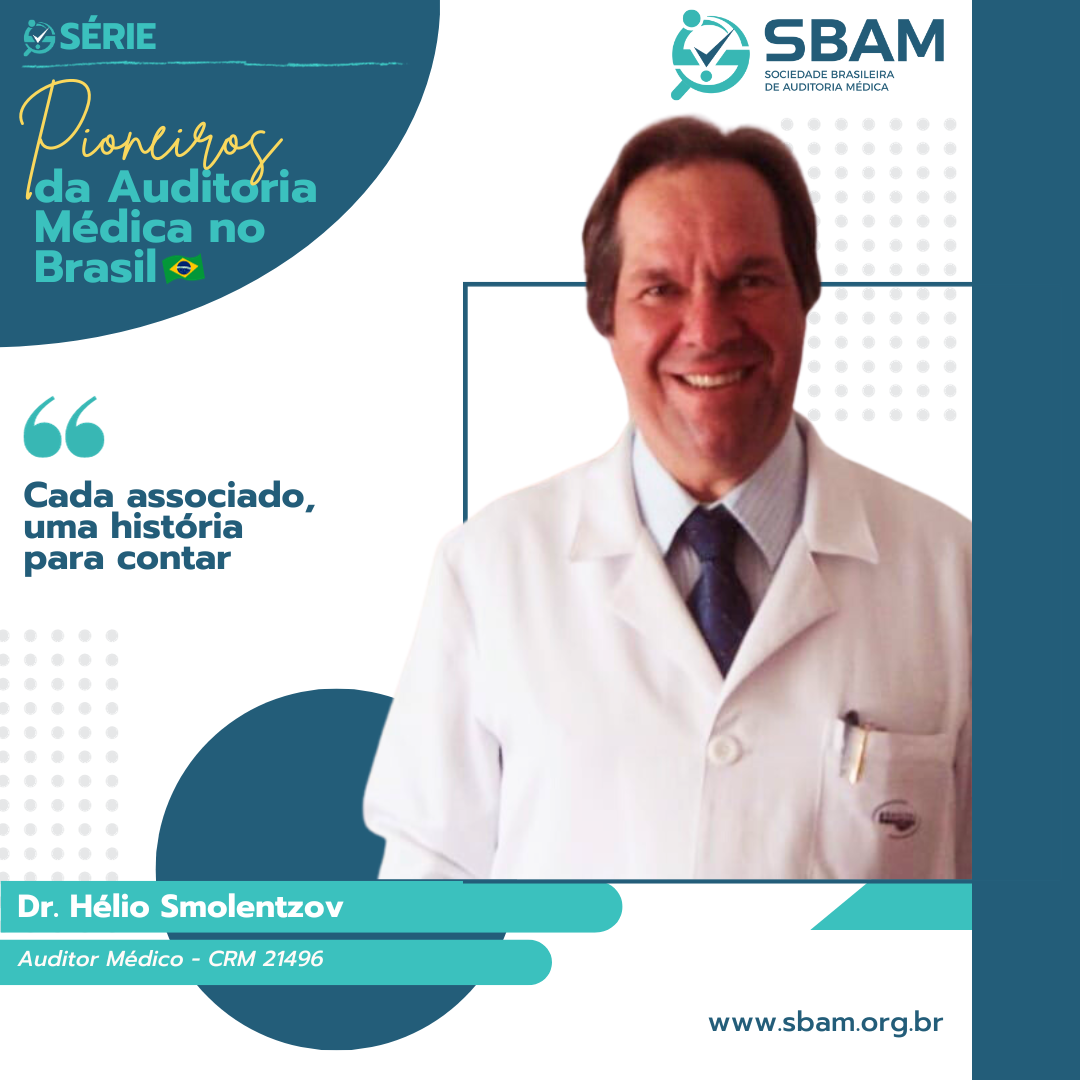 PIONEIROS DA AUDITORIA MÉDICA NO BRASIL |Dr. Hélio Smolentzo...