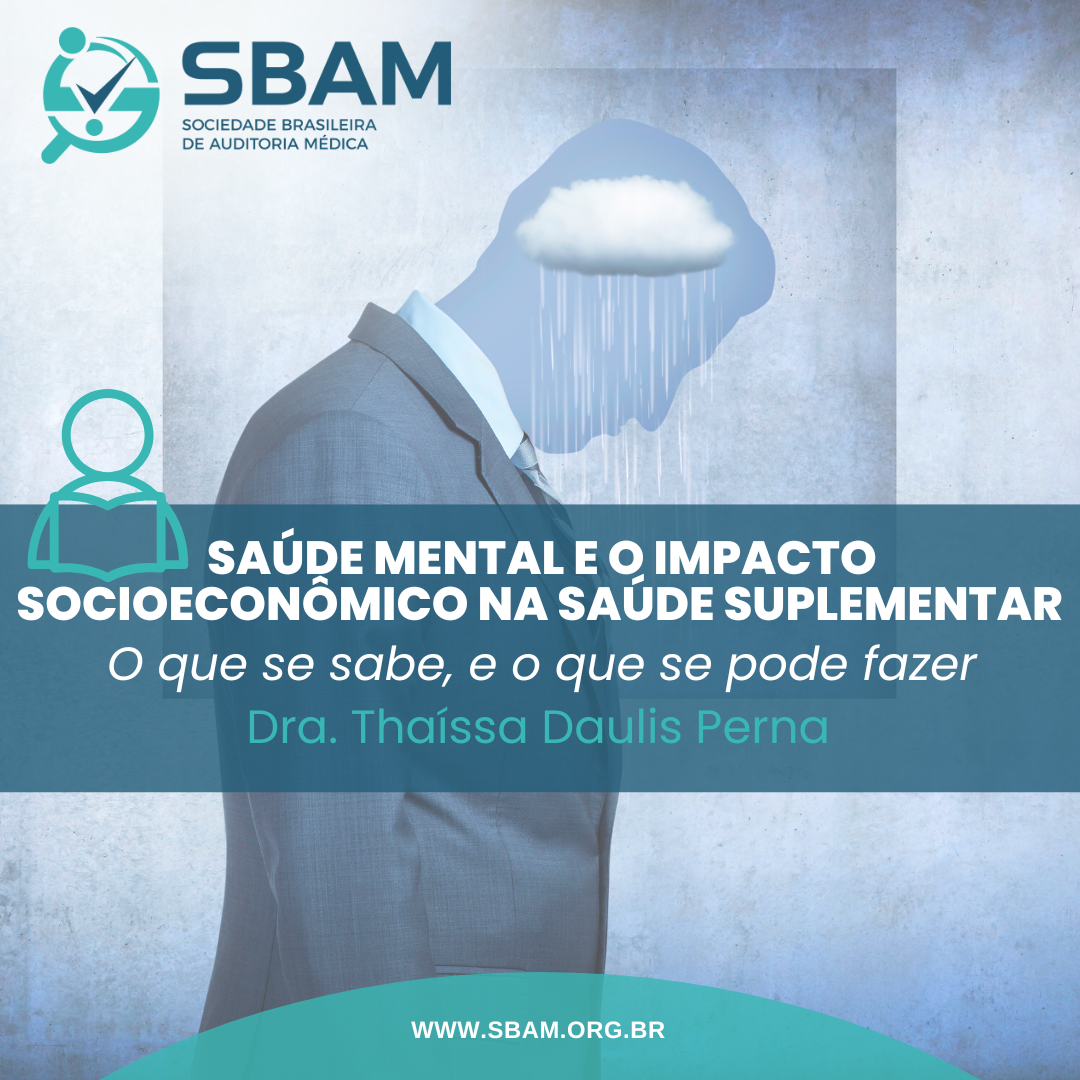 Saúde mental e o impacto socioeconômico na saúde suplementar...