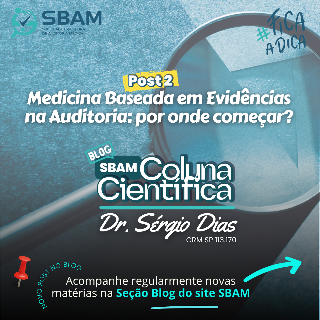 Post 2 - Medicina Baseada em Evidências na Auditoria: por on...