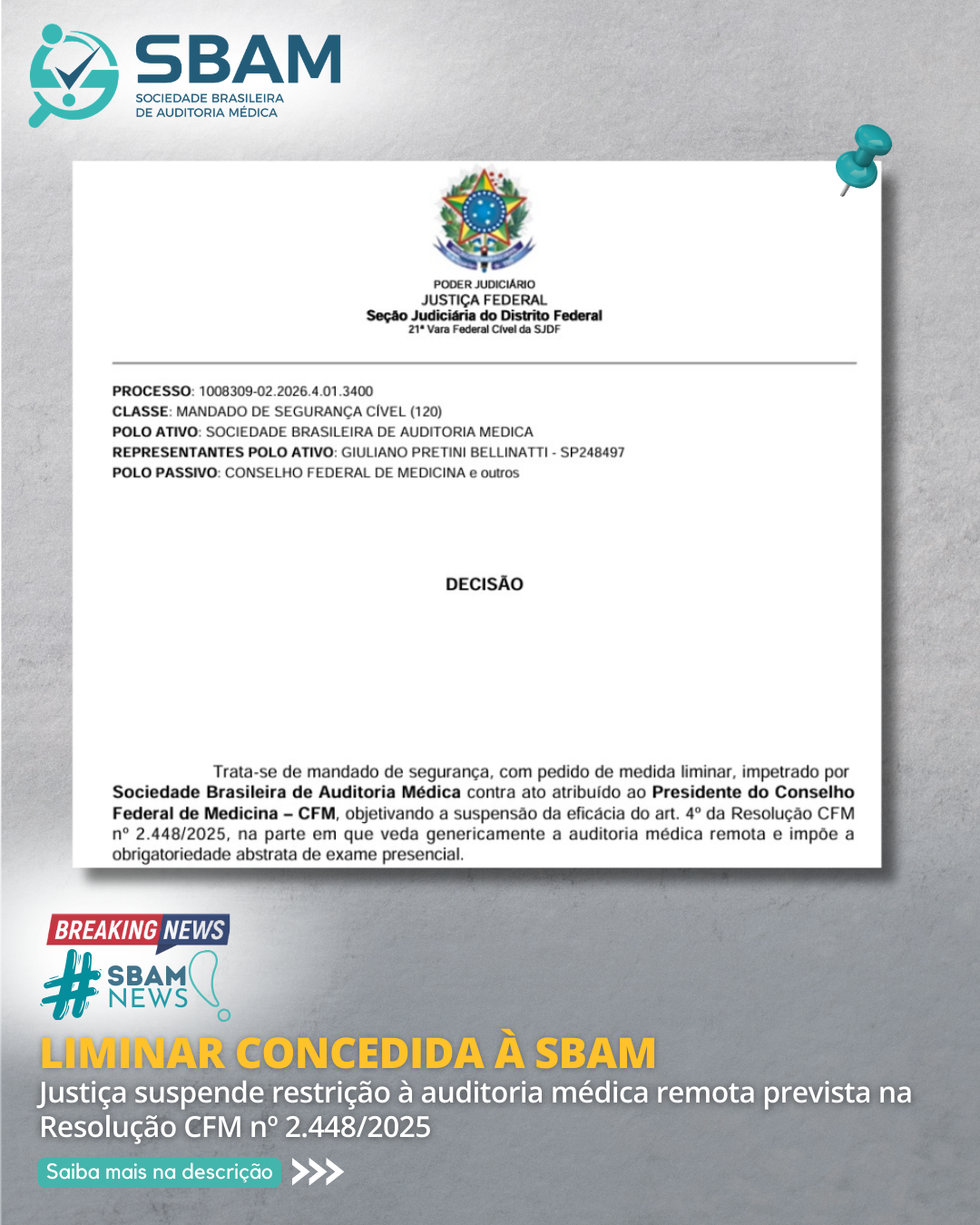 A Justiça Federal concedeu liminar à SBAM para suspender os...